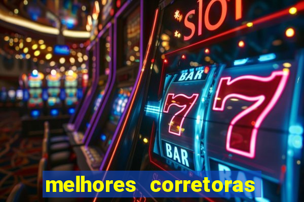 melhores corretoras de investimentos